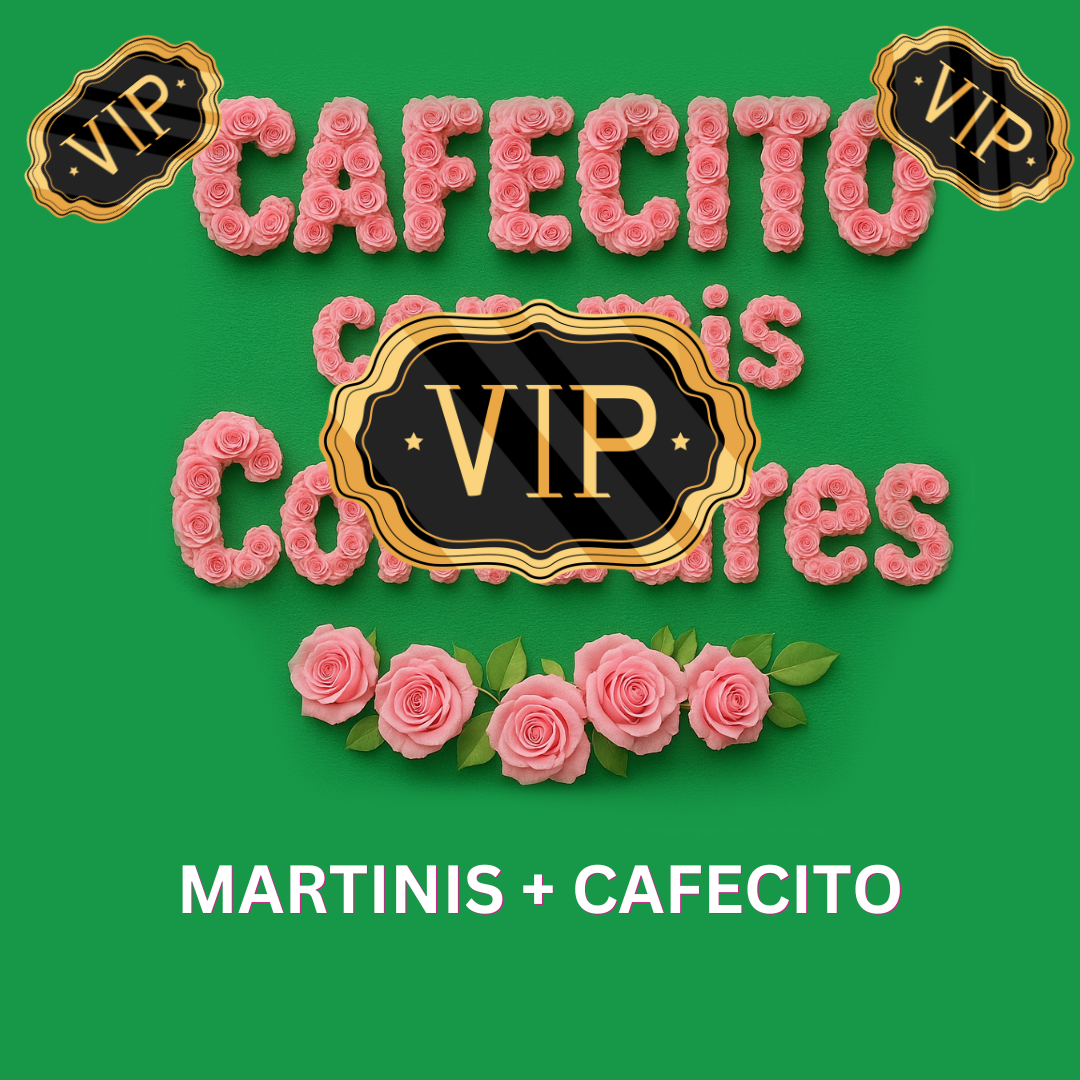 V.I.P - ALL ACCESS Espresso MARTINIS+CAFECITO con Mis Comadres- (21+) (GENERAL ADMISSION)